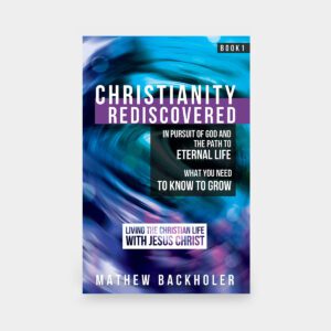 Christianity Rediscovered, Book 1