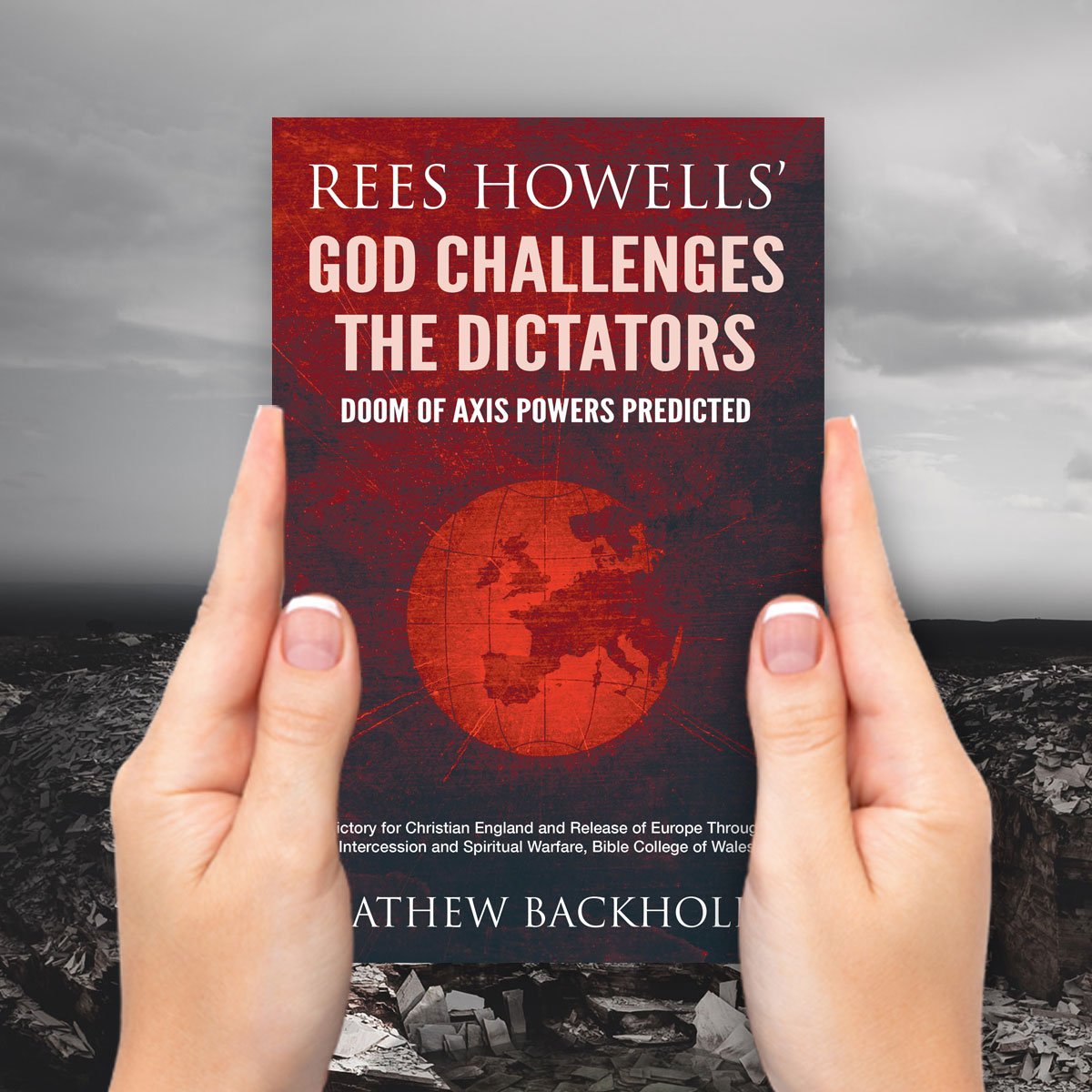 Rees Howells’ God Challenges the Dictators, Doom of Axis Powers Predicted - Image 3