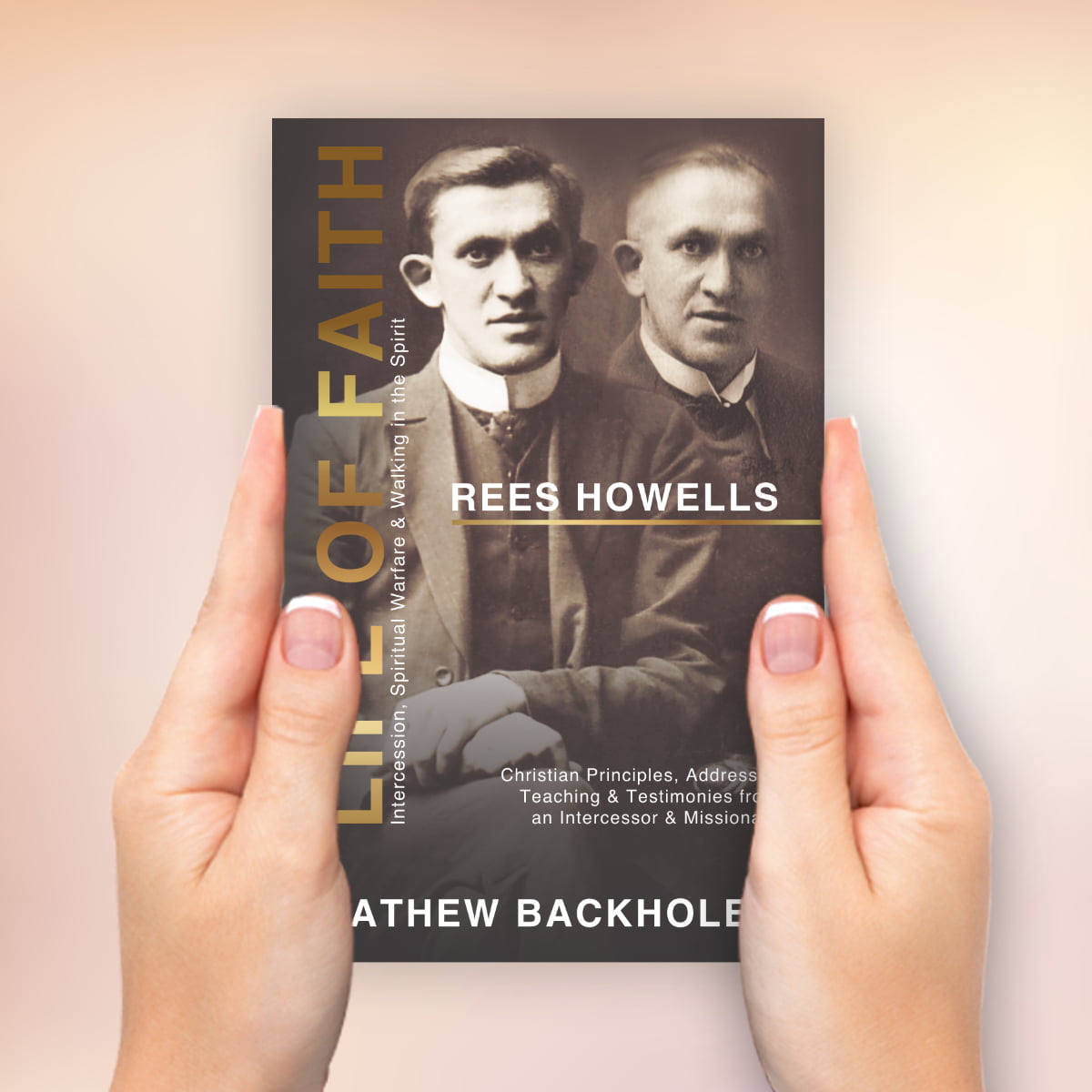 Rees Howells, Life of Faith, Intercession, Spiritual Warfare & Walking in the Spirit - Image 3