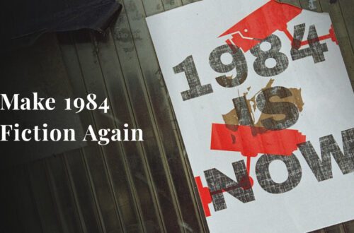 Make 1984 Fiction Again by Paul Backholer