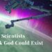 Why Scientists Think God Could Exist by Paul Backholer
